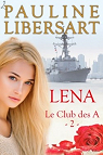 Le Club des A, tome 2 : Lena par Libersart