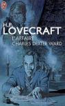 L'affaire Charles Dexter Ward par Lovecraft