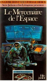 Un livre dont vous êtes le héros : Le mercenaire de l'espace par Chapman