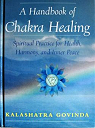 A handbook of Chakra healing par Govinda