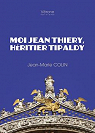 Moi Jean Thiery, hritier Tipaldy par Colin