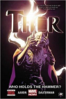 Thor Volume 2: Who Holds the Hammer? par Aaron