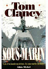 Sous-marin. Visite d'un monde mystrieux : les sous-marins nuclaires par Clancy