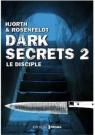 Dark secrets 2 - Le disciple par Rosenfeldt