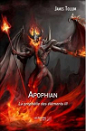 Apophian - La prophétie des éléments III par Tollum