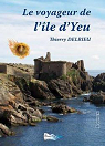 Le Voyageur de l'Ile d'Yeu par Delrieu