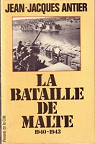 La bataille de Malte 1940-1943 par Antier