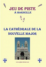 Jeu de piste  Marseille : La cathdrale de la Nouvelle Major par Lussac Le Coz