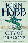 The Rain Wild Chronicles, tome 3 : City of Dragons par Hobb
