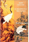 La magnificence des oiseaux : Une aventure de Maître Li et Boeuf Numéro Dix par Hughart