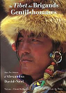 Au Tibet des brigands gentilshommes : sur les traces d'Alexandra David-Nel par Baldizzone
