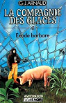La Compagnie des Glaces, tome 41 : Exode barbare par Arnaud