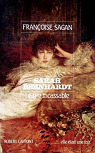 Sarah Bernhardt : Le rire incassable par Sagan