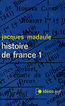 Histoire de France, tome I  : Des origines  1661 par Madaule