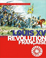 Au temps de Louis XV et de la Rvolution franaise par Miquel