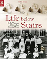 Life Below Stairs: in the Victorian & Edwardian Country Houses par Evans
