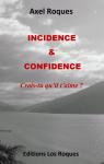 Incidence & Confidence par Roques