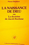 La Naissance de Dieu, ou, La doctrine de Jacob Boehme par Deghaye