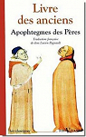 Livre des anciens: Recueil d'apophtegmes des Pres du dsert par Regnault
