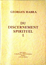 Du discernement spirituel. tome 1 par Habra