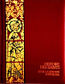 Histoire des Saints & de la saintet chrtienne 11 tomes par Bible