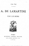 A. De Lamartine par lui-mme par Lamartine