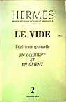 Hermes 2.Le Vide.Exprience spirituelle en Occident & en Orient par Hermes science publications