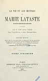 La vie et les oeuvres de Marie Lataste, religieuse coadjutrice du Sacrecoeur, tome premier par Lataste