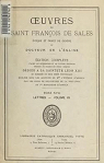 Oeuvres de Saint-Franois de Sales, Evque de Genve et Docteur de l'Eglise-Edition complte.Tome XVII.Lettres-Volume VII par Sales