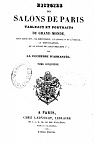 Histoire des salons de Paris.Tableaux et portraits du grand Monde sous Louis XVI, tome5 par Junot d'Abrants