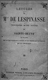 Lettres de Melle de Lespinasse, prcdes d'une notice de Sainte-Beuve et suivies des autres crits de l'auteur et des principaux documents qui le concernent par Lespinasse