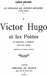 Le Cnacle de Joseph delorme (1827-1830), tome 1 : Victor Hugo et les Potes (De Cromwell  Hernani).Documents indits par Sch