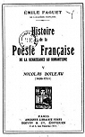 Histoire de la Posie Franaise de la Renaissance au Romantisme, tome5.Nicolas Boileau par Faguet