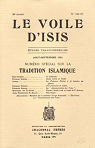 Le Voile d'Isis- Etudes Traditionnelles- Aout -Septembre 1934. Numro spcial sur le Tradition Islamique par Le Voile d`Isis
