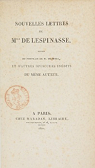 Nouvelles lettres de Melle de Lespinasse, suivies du portrait de M.de Mora, et autres opuscules indits du mme auteur par Lespinasse