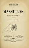 Oeuvres de Massillon. Evque de Clermont, tome deuxime par Massillon