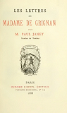Les Lettres de Madame de Grignan, par M.Paul Janet par Svign