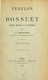 Fnelon et Bossuet. Etudes morales et littraires, tome seconde par Crousl