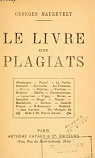 Le livre des plagiats (Montaigne-Pascal-La Rochefoucauld-Corneille-La Fontaine-Racine-Moliere-Lamartine-Vigny-Balzac-Stendhal-Hugo-Musset...) par Maurevert
