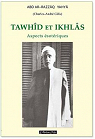 Tawhd et Ikhls : Aspects sotriques par Gilis