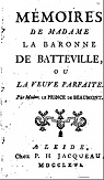 Mmoires de Madame la Baronne de Batteville ou la veuve parfaite par Leprince de Beaumont