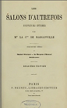 Les Salons d'autrefois (Souvenirs intimes), par Mme la Comtesse de Bassanville, tome4 par Bassanville