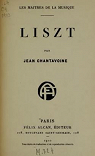 Liszt - Les Matres de la Musique par Chantavoine