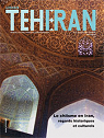 La Revue de Teheran.N 72, novembre 2011.Le chiisme en Iran, regards historiques et culturels par La Revue de Thran