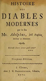 Histoire des diables modernes, par le feu Mr. Adolphus, juif anglois, Docteur en Medecine par Adolphus