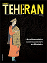 La Revue de Teheran.N 73, dcembre 2011.Lhabillement des Iraniens au cours de lhistoire par La Revue de Thran