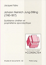 Johann Heinrich Jung-Stilling (1740-1817).Esotrisme chrtien et prophtisme apocalyptique par Fabry