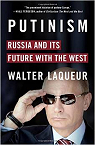 Putinism. Russia And Its Future With The West par Laqueur