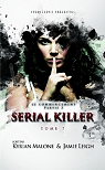 Serial killer, tome 7 : Le commencement par Malone