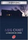 Missing, Tome 3 : La maison du crime par Cabot